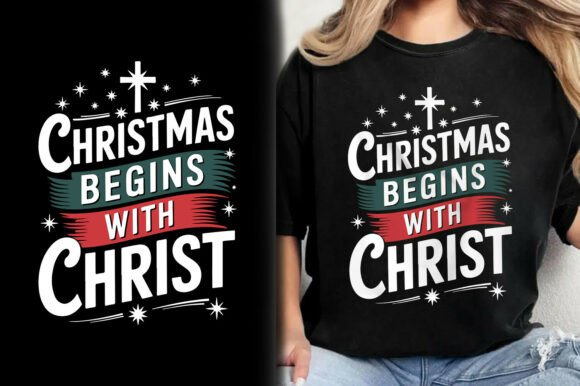 Christmas Begins with Christ Tee Design: Festive Typography for Creative Projects