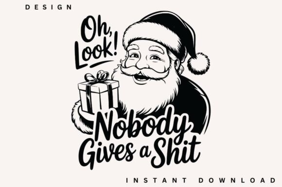 Oh Look Nobody Gives a Shit SVG Design: A Bold Asset