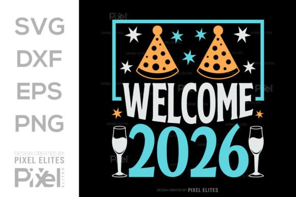 Welcome 2026 SVG Cut File: Design Your New Year Celebrations